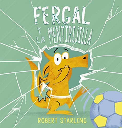 Fergal y la mentirijilla [Hardcover] Starling, Robert
