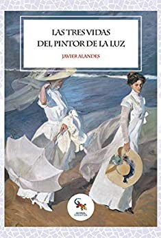 Las tres vidas del pintor de la luz [Paperback] Editorial Sargantana