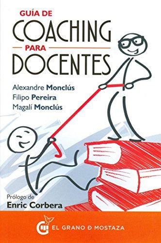 Guía de coaching para docentes [Paperback] Monclús, Alexandre|Pereira, Filipo