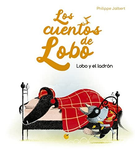 Lobo y el ladrón [Hardcover] Jalbert, Philippe