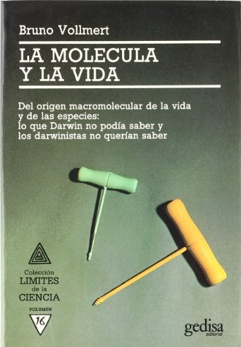 La molécula y la vida: Del origen macromol. de la vida y de las especies: lo que Darwin no podía saber y los darwinistas .. [Paperback] Vollmert, Bruno
