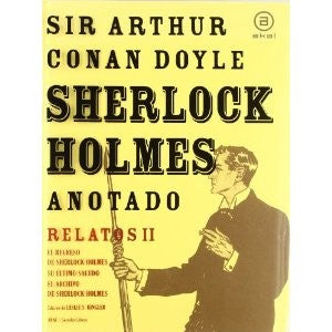 Sherlock Holmes Anotado: Relatos II. El regreso de Sherlock Holmes. [Hardcover] Conan Doyle, Arthur