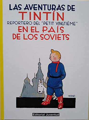 Las Aventuras De Tintin: Tintin En El Pais De Los Soviets (Hardback) (Spanish Edition) [Hardcover] Hergé and Zendrera Tomás, Concepción
