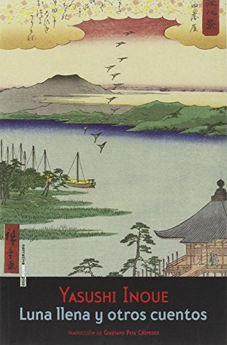Luna llena y otros cuentos [Paperback] Yasushi Inoue
