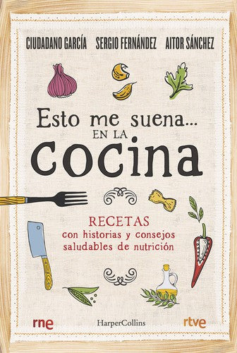 Esto me suena... en la cocina: (That rings my bell... in the kitchen - Spanish Edition) [Paperback] Muñoz, José Antonio García