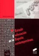 Estado y educación España contemporánea [Paperback] Fernández Soria, Juan Manuel