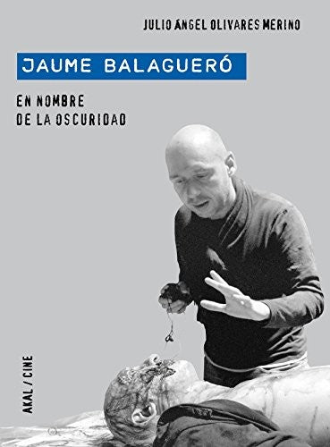 Jaume Balagueró [Paperback] Olivares Merino, Julio Angel