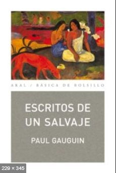 Escritos de un salvaje [Paperback] Gauguin, Paul