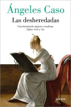 Las desheredadas [Paperback] Caso, Ángeles