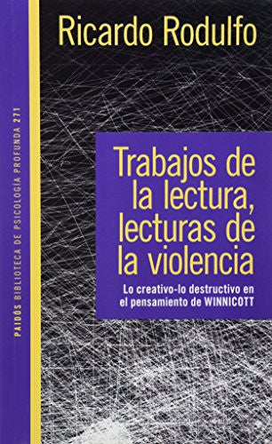 Trabajos De La Lectura Lecturas De La Violencia [Paperback] Rodulfo, Ricardo