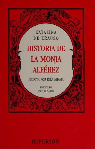 Historia De La Monja Alferez [Paperback] Erauso, Catalina De