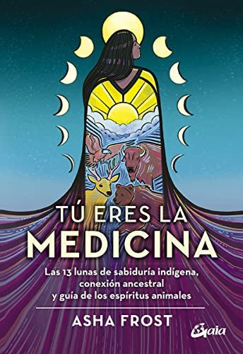 Tú eres la medicina [Paperback] Frost, Asha