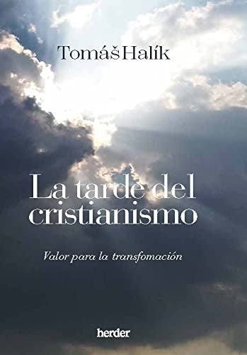 Tarde del Cristianismo, La [Paperback] Halik, Tomas