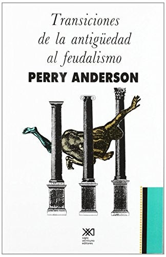 Transiciones de la antigüedad al feudalismo [Paperback] Anderson, Perry