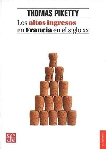 Los altos ingresos en Francia en el siglo XX [Paperback]