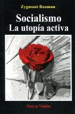 Socialismo. La utopía activa