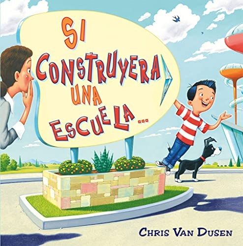 Si construyera una escuela… [Hardcover] Van Dusen, Chris