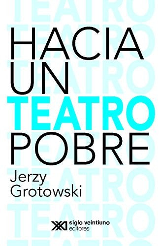 Hacia un teatro pobre [Paperback] Grotowski, Jerzy