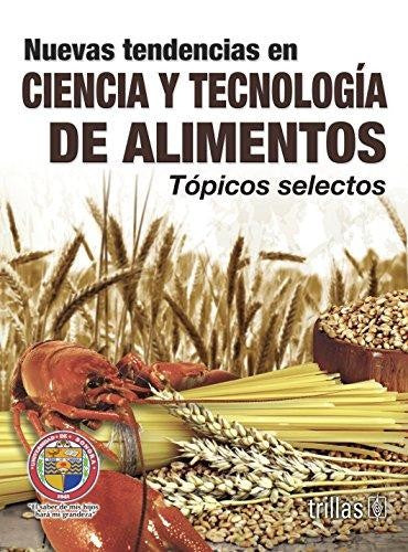 NUEVAS TENDENCIAS EN CIENCIA Y TECNOLOGIA DE ALIMENTOS [Hardcover] Varios Autores