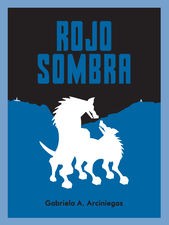 ROJO SOMBRA Gabriela Arciniegas