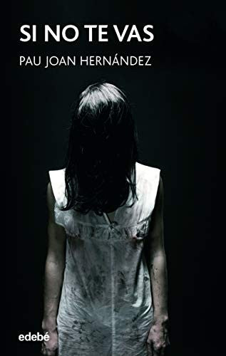 Si no te vas (Spanish Edition) [Paperback] Edebé