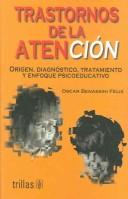 Trastornos De La Atencion [Paperback] Oscar Benassini Felix and TRILLAS, EDITORIAL