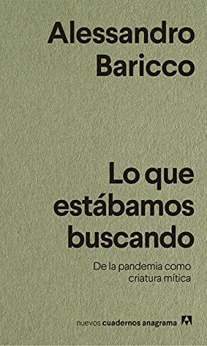 Lo que estábamos buscando. 33 fragmentos [Paperback] Baricco, Alessandro