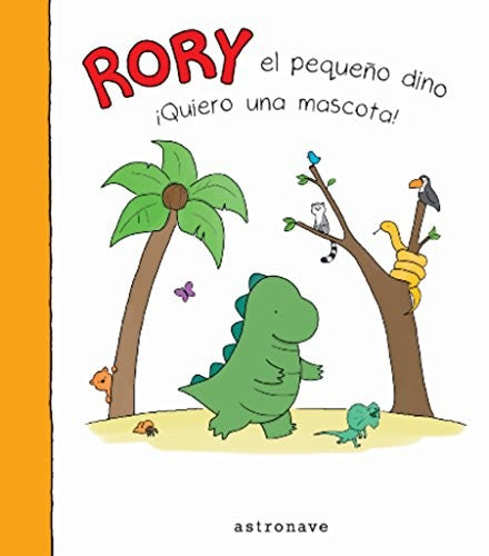 Rory el pequeño dino: ¡Quiero un mascota! Climo, Liz