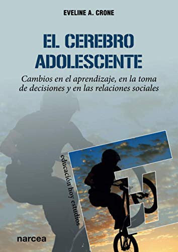 EL CEREBRO ADOLESCENTE [Paperback] Eveline A. Crone