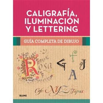 Guía completa de dibujo. Caligrafía, iluminación y lettering Fradera Barceló, Pere