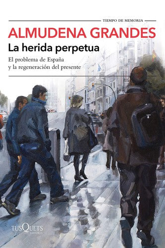 La herida perpetua Grandes, Almudena