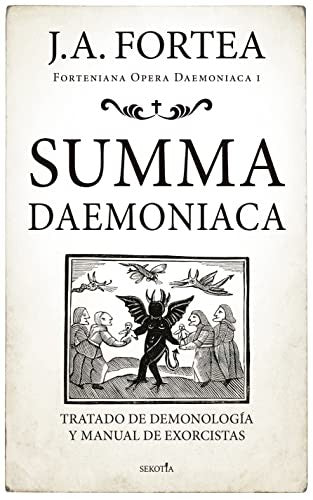 Summa daemoniaca (N.E.) [Paperback] Fortea Cucurull, José Antonio