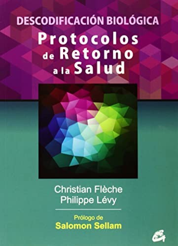 Protocolos de retorno a la salud [Paperback] Flèche, Christian and Lévy, Philippe