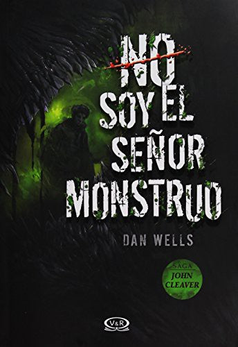 No soy el Señor Monstruo [Paperback] Dan Wells