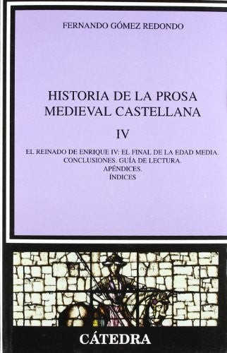 Historia de la Prosa Medieval Castellana Iv