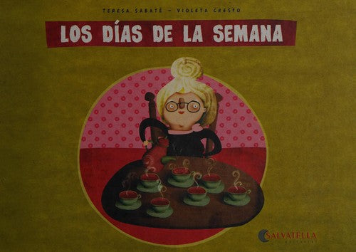 Los dias de la semana (Album Ilustrado) [Hardcover]
