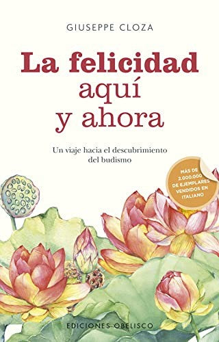 La felicidad aquí y ahora [Paperback] Cloza, Giuseppe