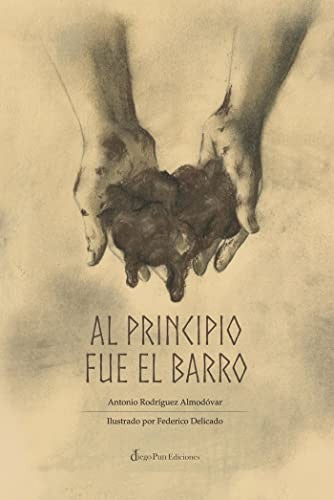 Al principio fue el barro / Pd.