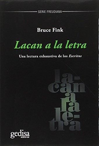 Lacan a la letra: Una lectura exhaustiva de los Escritos [Paperback] Fink, Bruce