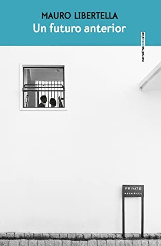 Un futuro anterior [Paperback] Libertella, Mauro