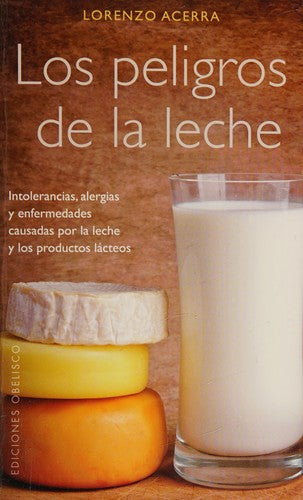 Los Peligros De La Leche [Paperback] Lorenzo Acerra
