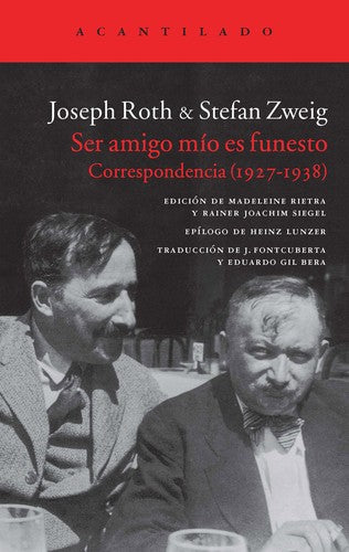 Ser amigo mío es funesto. Correspondencia 1927-1938