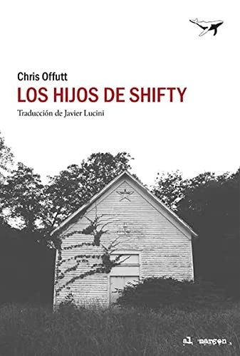 LOS HIJOS DE SHIFTY. [Paperback] Sajalín editores
