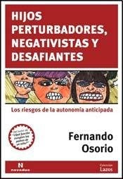 HIJOS PERTURBADORES, NEGATIVISTAS Y DESAFIANTES (Spanish Edition) [Paperback]