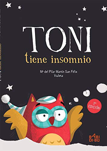 Toni tiene insomnio - 2EDC Martín San Félix, María del Pilar