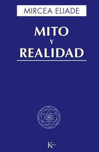 Mito y Realidad [Paperback] Eliade, Mircea
