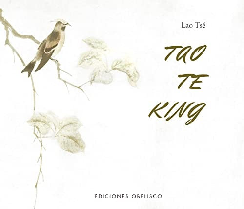 Tao Te King (Ediciones Obelisco) [Paperback] Tsé, Lao