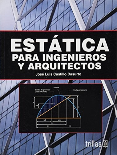 Estatica Para Ingenieros Y Arquitectos [Paperback] Jose Luis Castillo Basurto and TRILLAS, EDITORIAL
