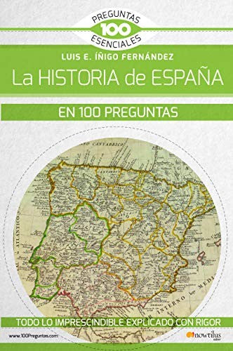La historia de españa en 100 preguntas [Paperback] Fernández, Luis E. Iñígo