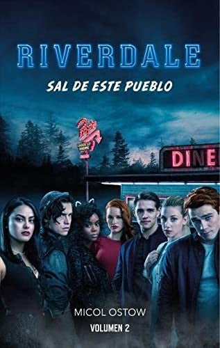 Riverdale Vol. 2: Sal de este pueblo [Paperback] Ostow, Micol
